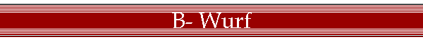 B- Wurf